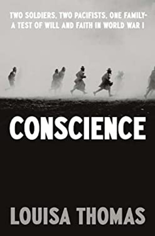 Conscience : Two Soldiers, Two Pacifists, One Family - A Test of