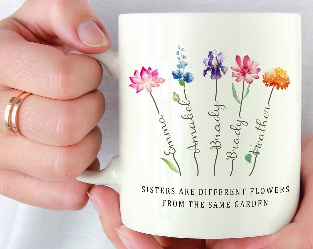 Sisters Are Different Flowers From The Same Garden Coffee Mug  