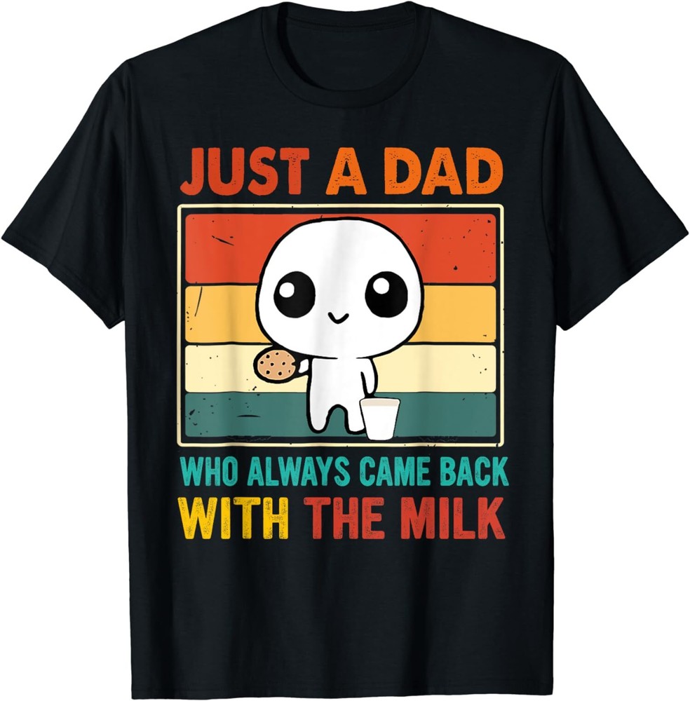 Fathers Day Who Always Came Back With The Milk Unisex T-Shirt-image