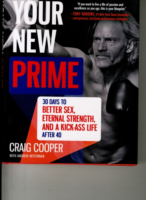 Your New Prime : 30 Days to Better Sex, Eternal Strength, and a K-image