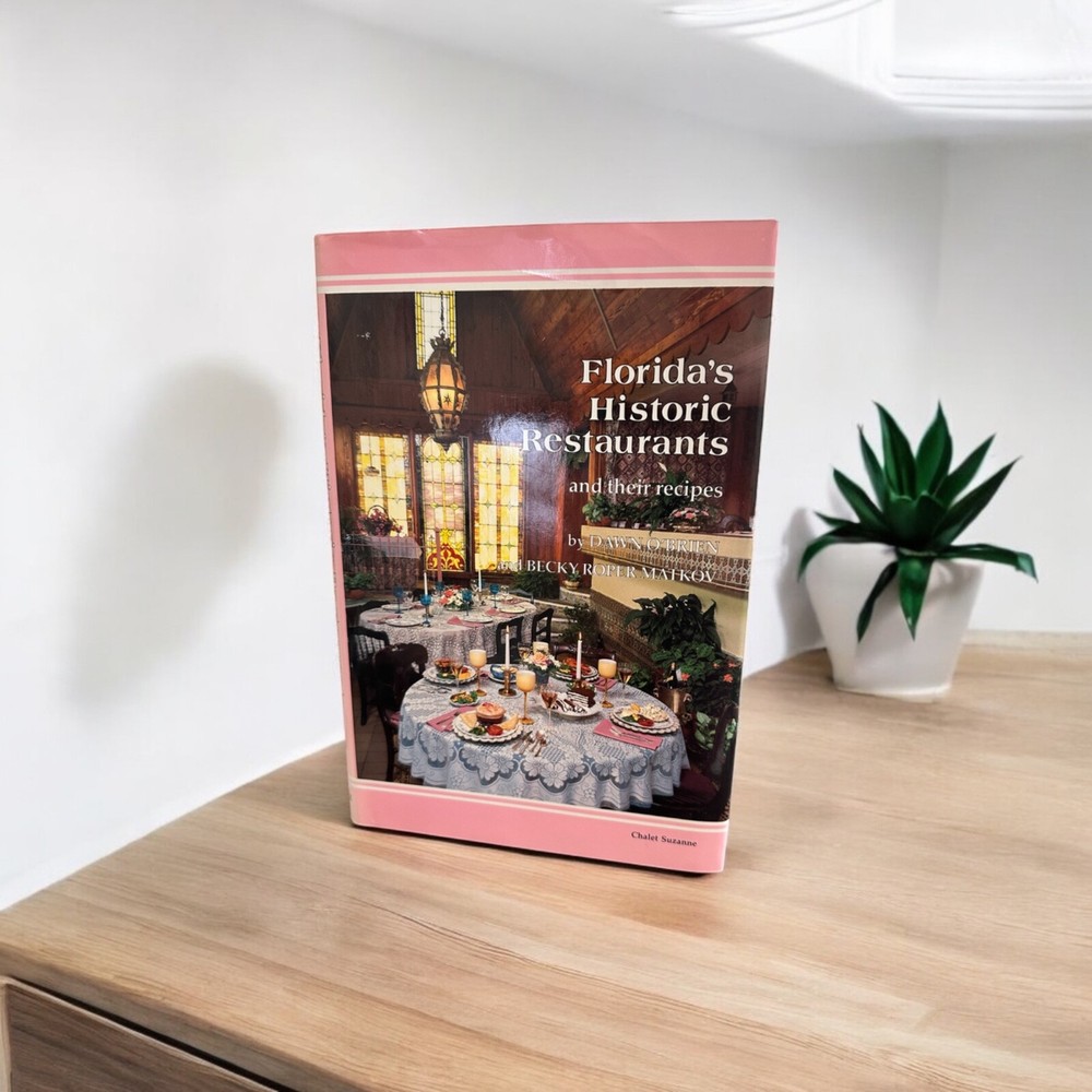 Florida Historic Restaurants and Recipes Hardcover 1994