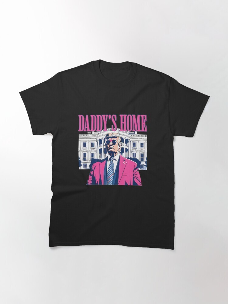 Daddys Home Trump Retro Donald Trump Christmas Gifts T-Shirt Tee