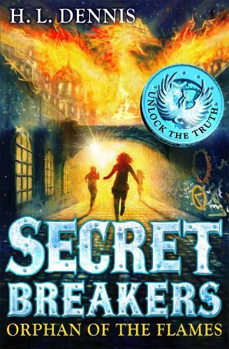 H.L. Dennis Secret Breakers: Orphan of the Flames (Paperback) Secret Breakers
