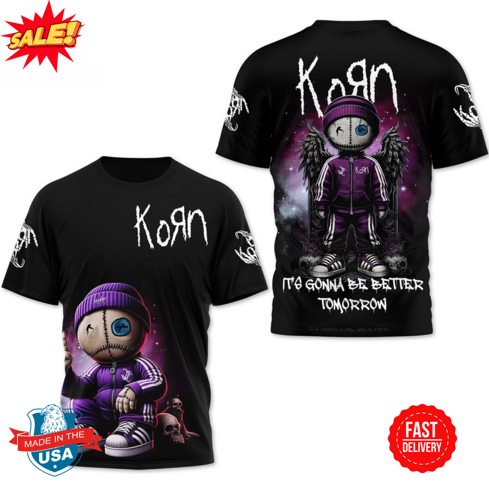 Korn – It Gonna Be Better Tomorrow Design 3D T-Shirt