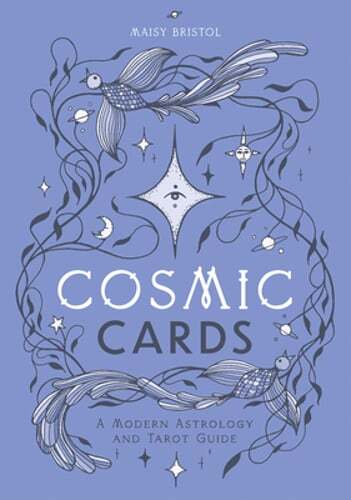 Modern Astrology & Tarot Guide by Maisy Bristol - Cosmic Cards - New