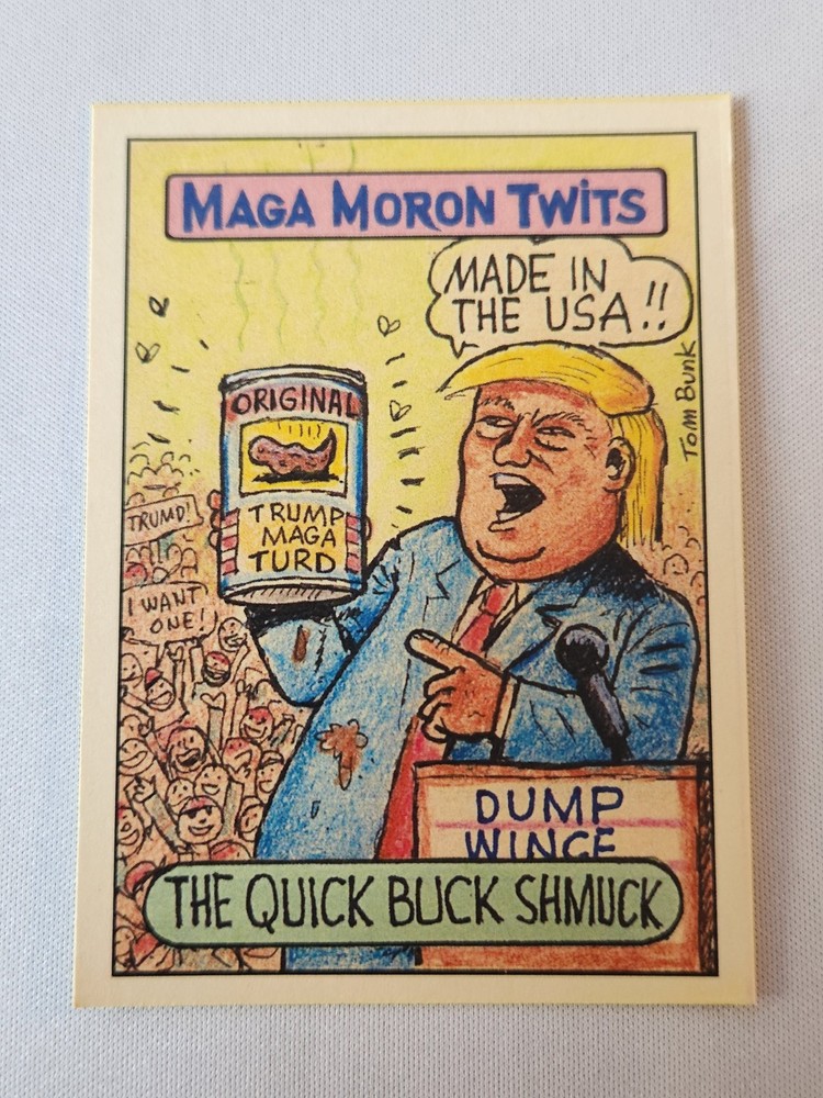 2024 Series 3 Maga Moron Twits Donald Trump Signed And Design By  Tom Bunk