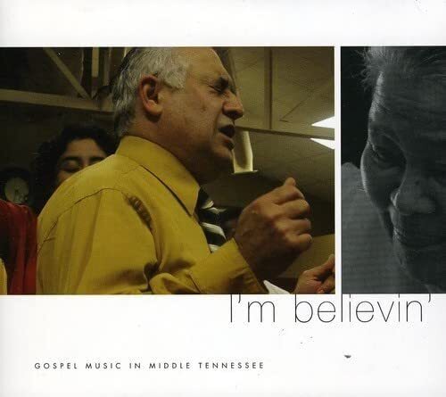 Various I'm Believin': Gospel Music In Middle Tennessee/ Various (CD)