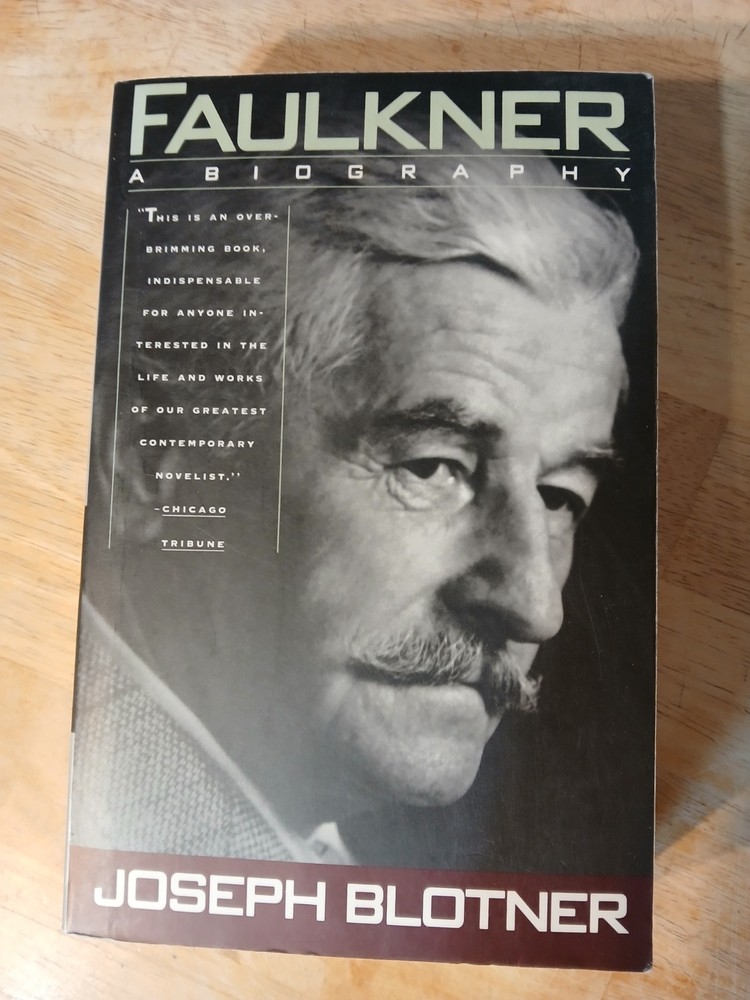 Faulkner A Biography Joseph Blotner Literary  Vintage Books -  Random House N.Y.