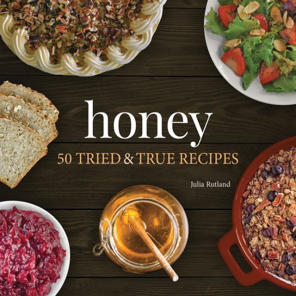 Honey Cookbook with 50 Easy Recipes by Julia Rutland Brand New Free Shipping