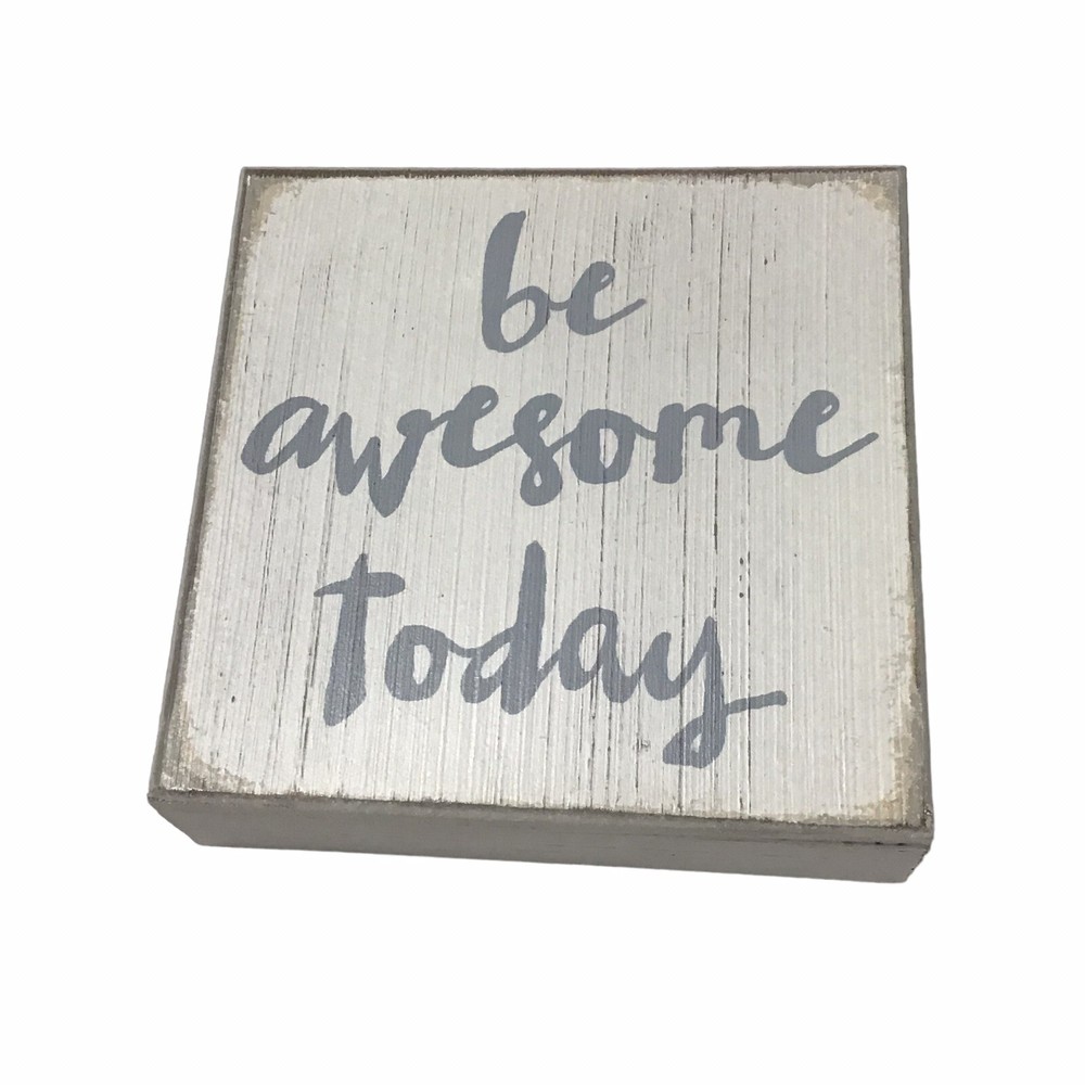 Be Awesome Today Wall Art Quill To Paper By Sixtrees Wood White Gray Blue NWT