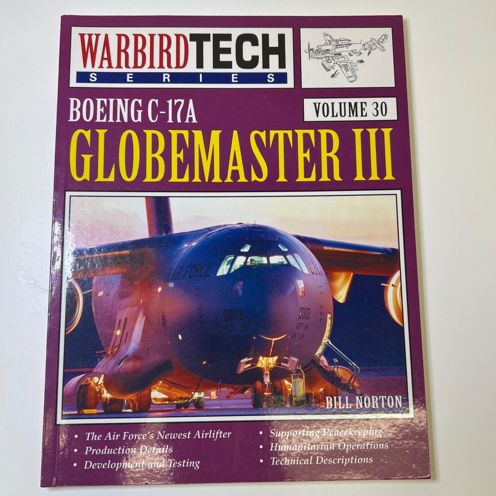Boeing C-17A Globemaster III Warbird Tech Series Vol 30 Bill Norton SC 2001
