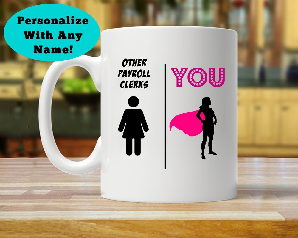 Payroll Clerk Gift Personalized Payroll Clerk Gift Payroll Clerk Mug