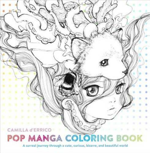 Pop Manga Coloring Book: A Surreal Journey Through a Cute, Curious, Bizar - GOOD