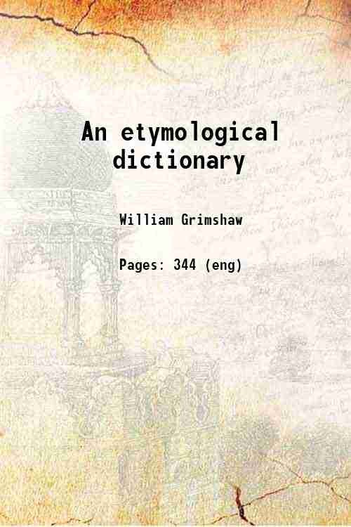 An etymological dictionary [Hardcover]