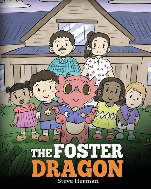 Foster Dragon A Story About Foster Care by Steve Herman 2020 Paperback