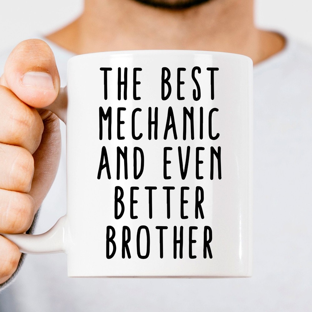 Best Mechanic Best Brother Gift New Mechanic Gift Mug Profession Mug For Brother