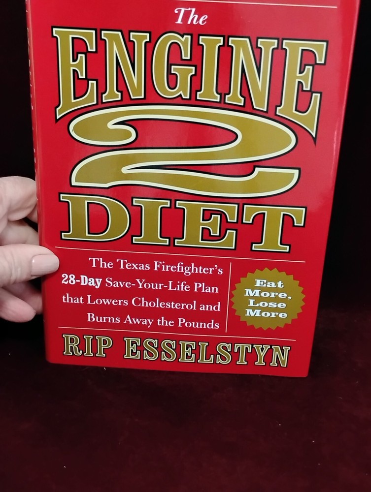 Engine 2 Diet: The Texas Firefighter's 28-Day Save-Your-Life Plan - Must Have!