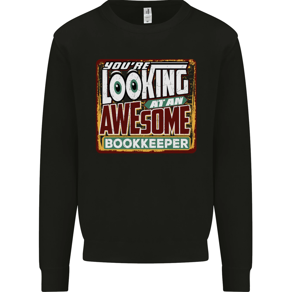 Youre Looking at an Awesome Bookkeeper Mens Sweatshirt Jumper