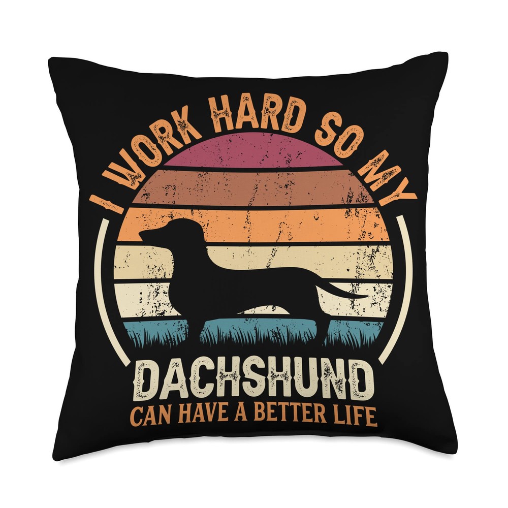 Work Hard So Dog Have Life-Funny Dachshund Throw Pillow, 18x18, Multicolor
