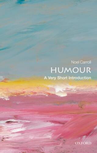 Humour Explained: A Very Short Introduction - Paperback in Good Condition  