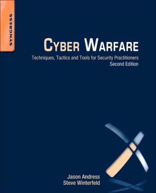 Cyber Warfare Techniques Tactics and Tools for Security Professionals-image