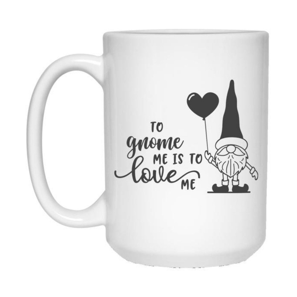 Funny Gnome Me Is To Love Me Coffee Mug Couple Ceramic Gift