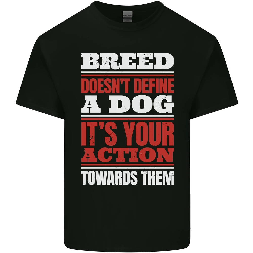 Breed Doesn'T Define a Dog Actions Do Mens Cotton T-Shirt Tee Top