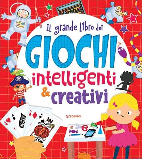 Il grande libro dei giochi intelligenti & creativi (Paperback)
