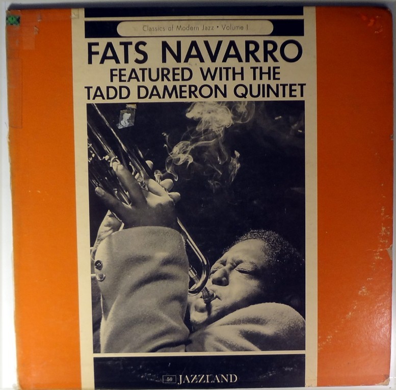 FATS NAVARRO FEATURED WITH THE TADD DAMERON QUINTET-JAZZLAND 50