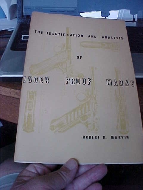 LUGER PROOF MARKS, IDENTIFICATION and ANALYSIS by Marvin (1972 RARE
