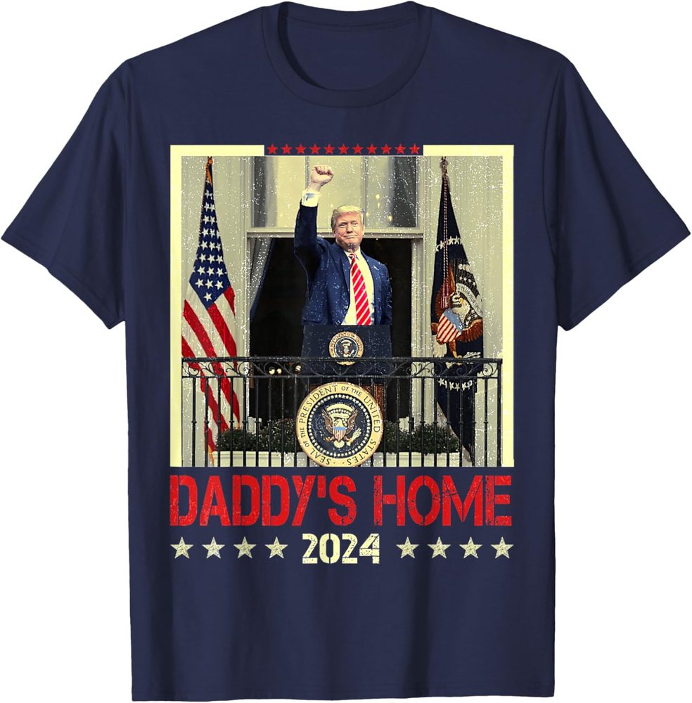Trump 2024 Take America Back Daddy's Home Trump 2024 Sweatshirt T-shirt