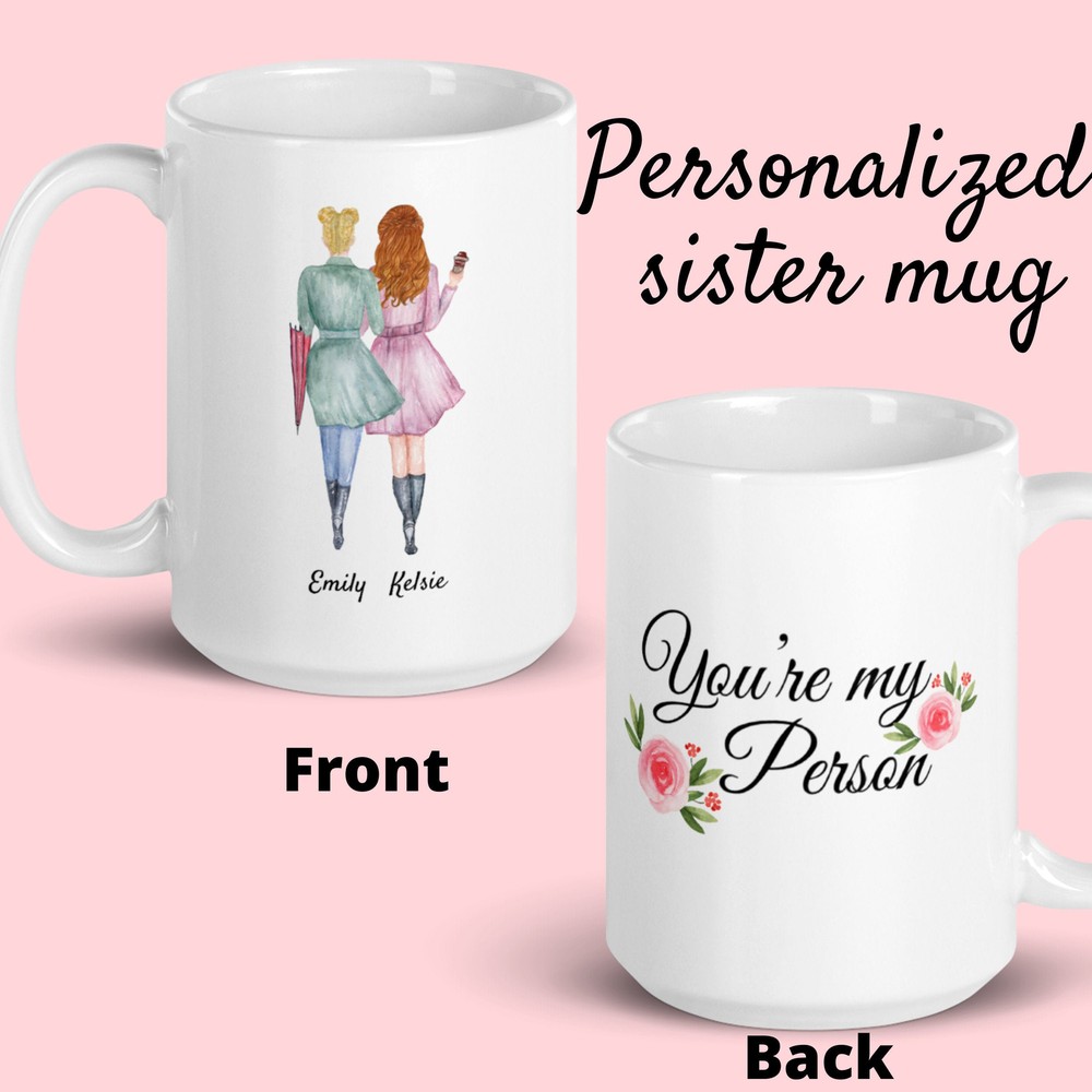 Custom Sister Mug Custom Best Friend Mug You're My Person Mug Personalized