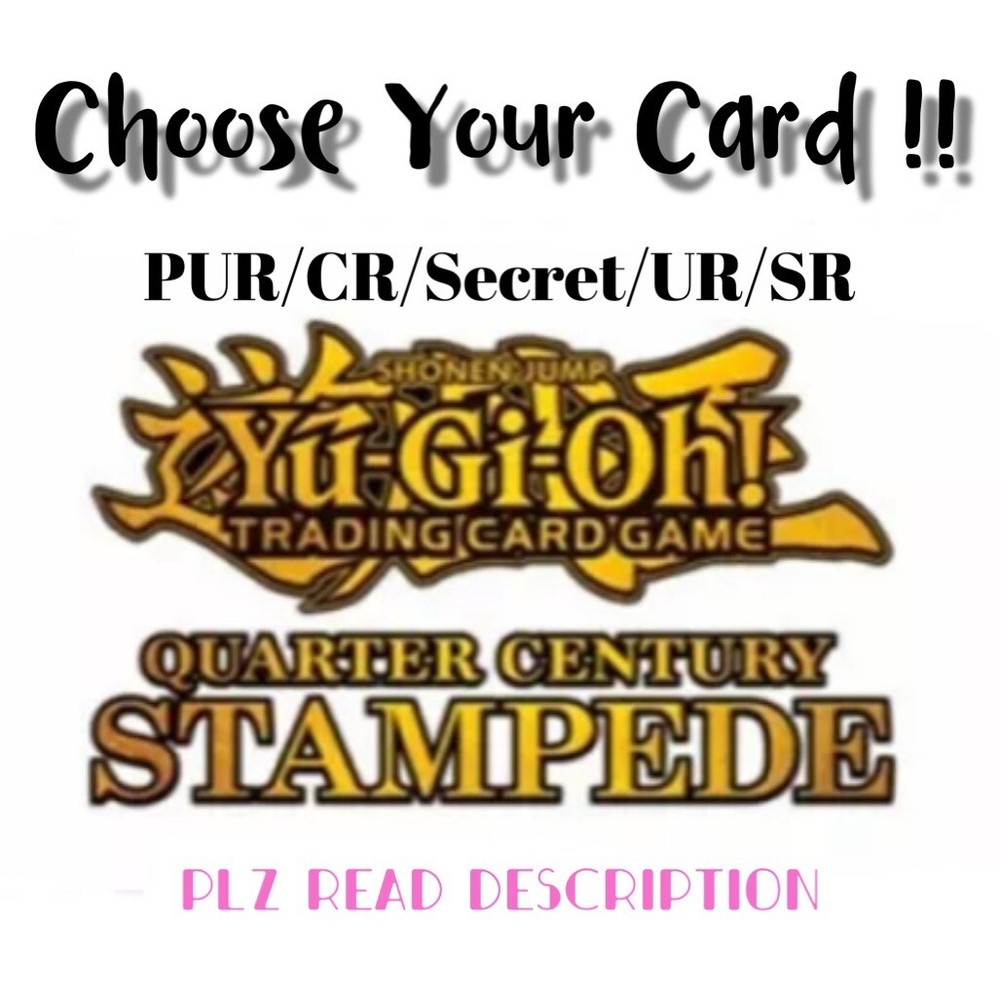 YuGiOh TCG Quarter Century Stampede Cards PUR CR Secret UR SR