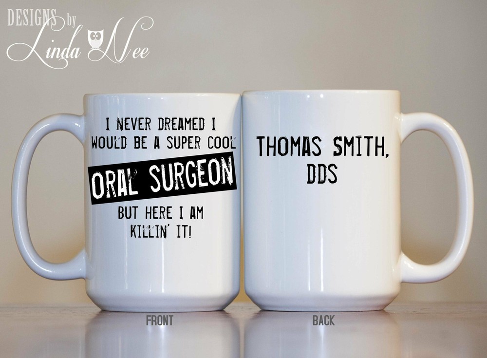 Personalized Oral Surgeon Mug Gift For Surgeon Badass Oral Surgeon Dds Dmd Funny