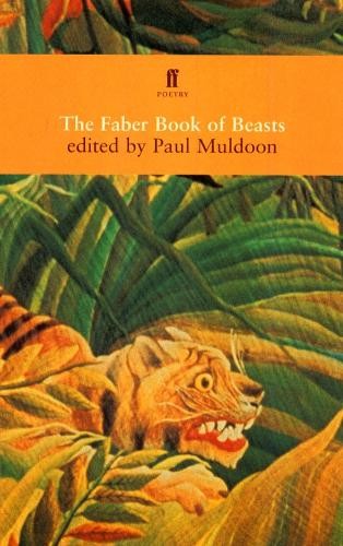 Paul Muldoon The Faber Book of Beasts (Paperback)