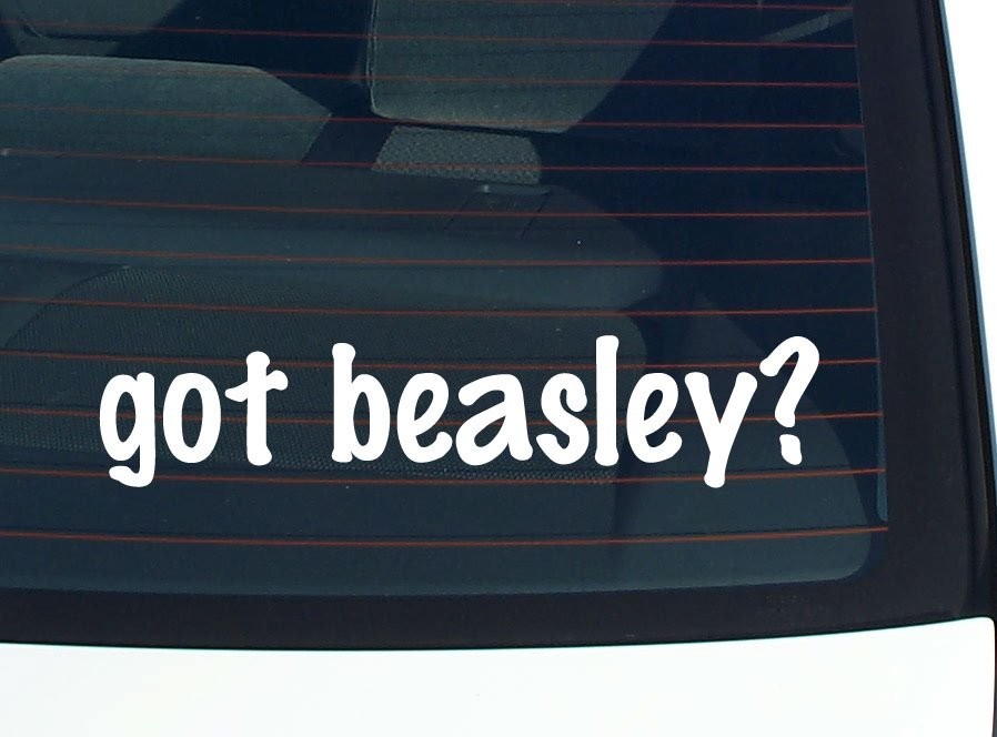 Got Beasley Car Decal Bumper Sticker Vinyl Funny Last Name Window Pride