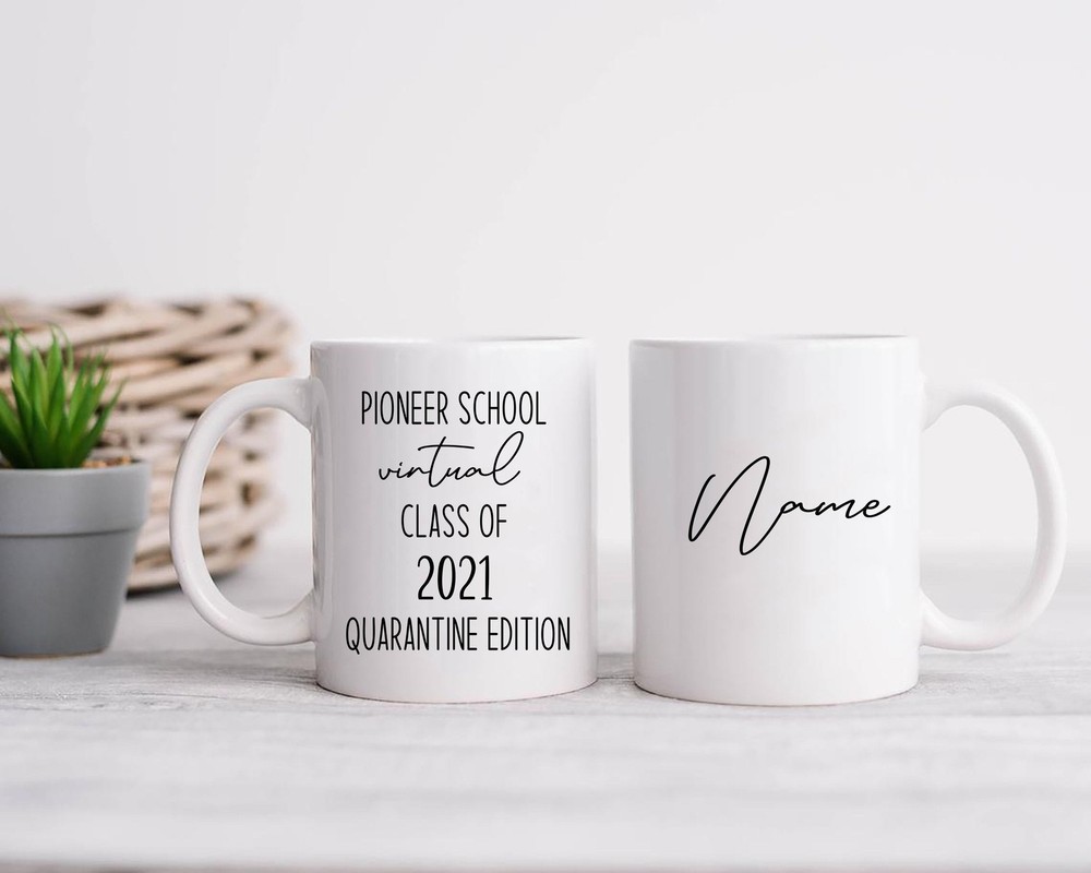 Personalized Mug Pioneer School Virtual Class Of 2021 Quarantine Edition Mug