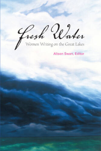 Fresh Water Women Writing on the Great Lakes Paperback in Very Good Condition