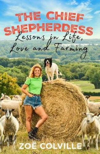 Zoe Colville The Chief Shepherdess (Hardback)