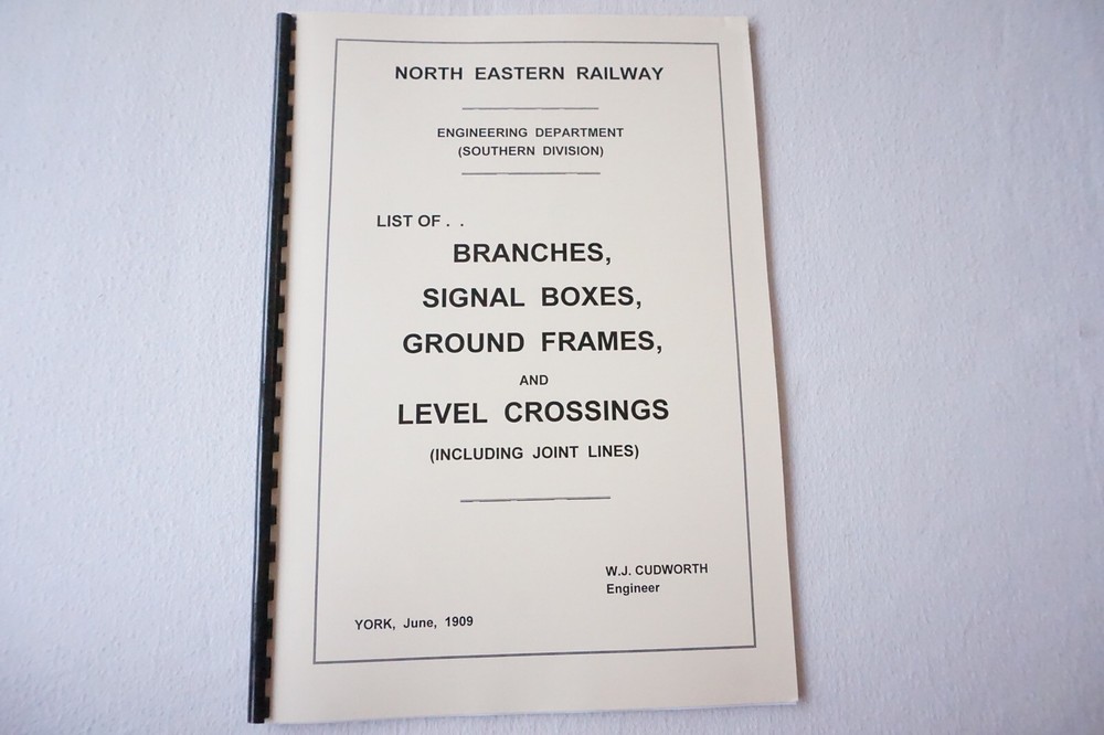1909 Reprint North Eastern Railway List of Branches Signal Boxes Level Crossings