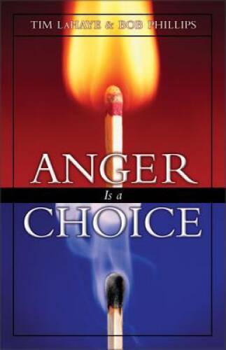 Anger Is a Choice - Paperback By Dr. Tim LaHaye - VERY GOOD