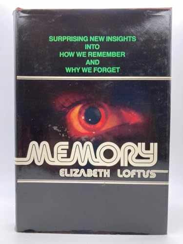 Uncover Surprising New Insights into Memory by Elizabeth F. Loftus - Hardcover