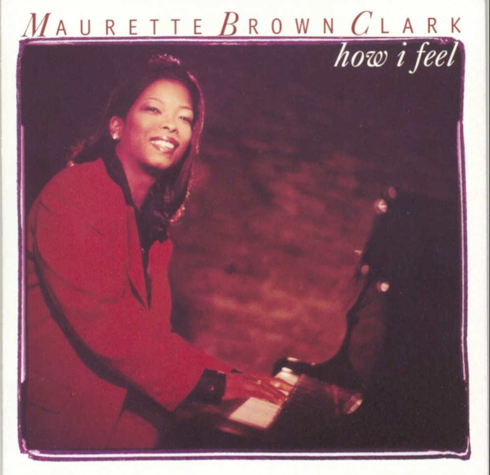 Maurette Brown-Clark HOW I FEEL (CD)