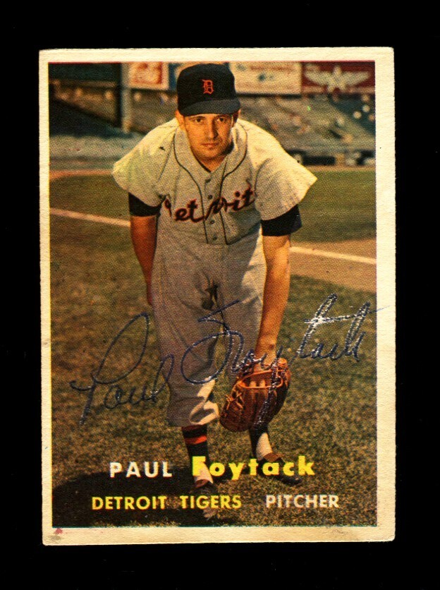 1957 TOPPS PAUL FOYTACK #77 TIGERS SIGNED AUTOGRAPH
