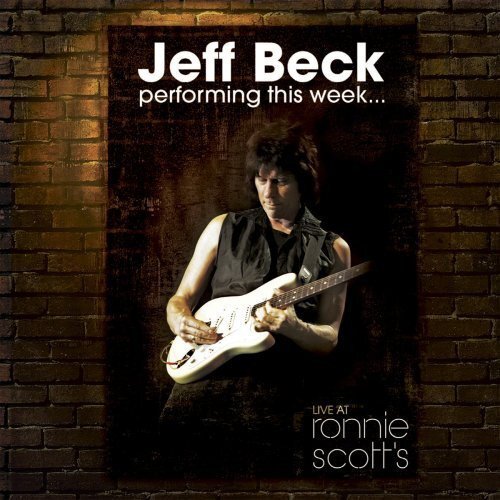 Jeff Beck: Performing This Week... Live at Ronnie Scott's (Blu-ray) Jeff Beck