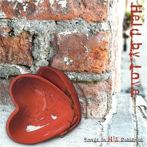 Held By Love CD by Songs in His Presence 2006 Worship Music