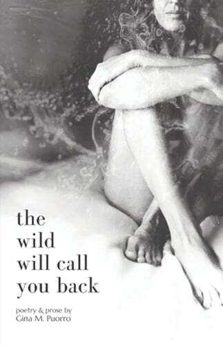 The Wild Will Call You Back by Gina M Puorro: Used