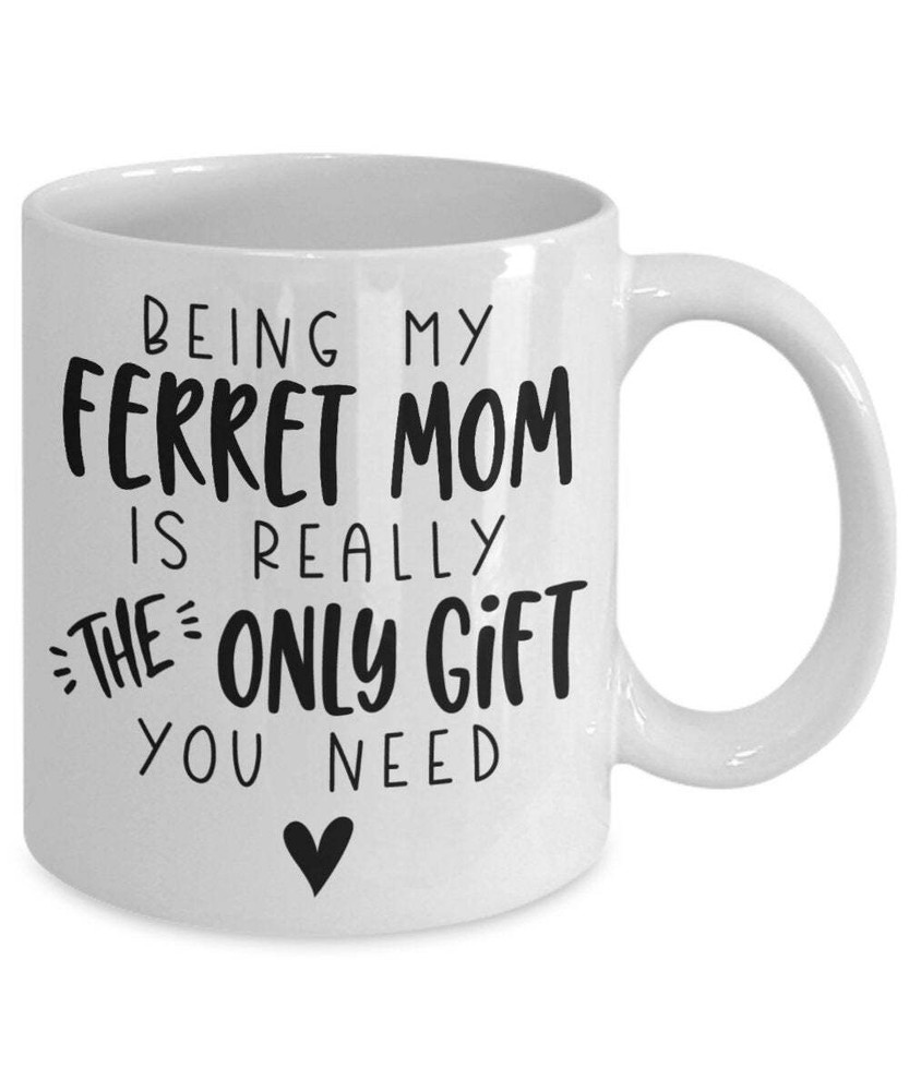 Ferret Mom Gift Mug - Perfect Christmas Present for Ferret Lovers