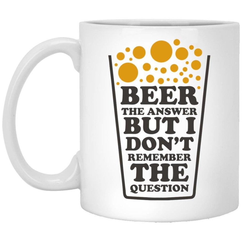Beer The Answer But I Don't Remember The Question Beer Mug Gift Funny Beer Mug