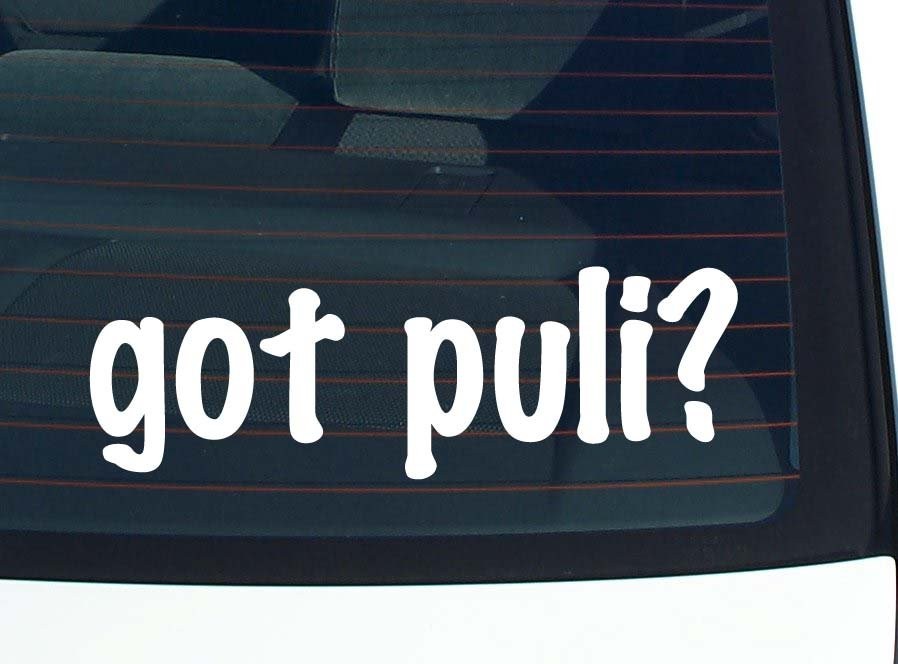 Got Puli Funny Car Decal Bumper Sticker Vinyl Window Joke